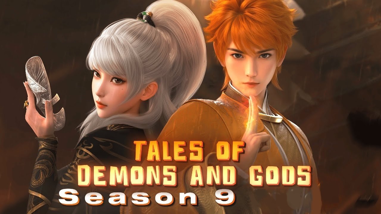 Tales of Demons and Gods Season 9 (Also known as: Yao Shen Ji 9th Season, 妖神记 第9季, Tales of Demons and Gods Season 9)