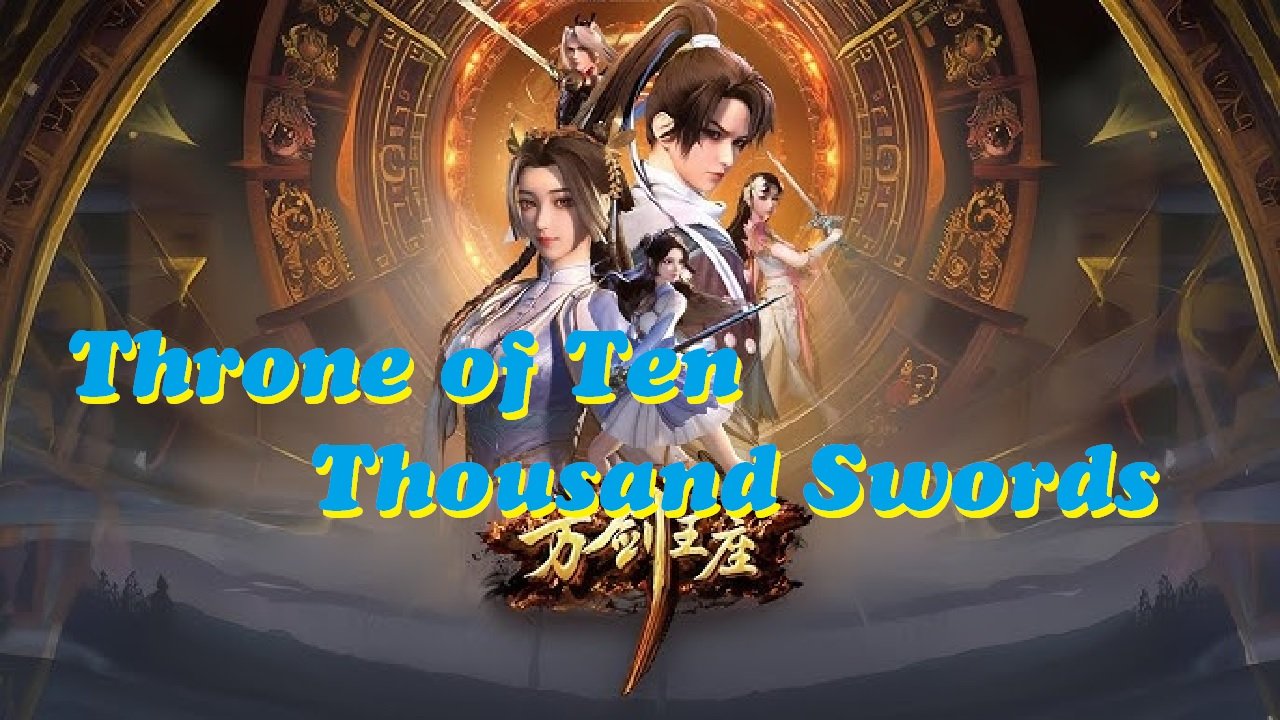 Throne of Ten Thousand Swords Episode 12 English Sub